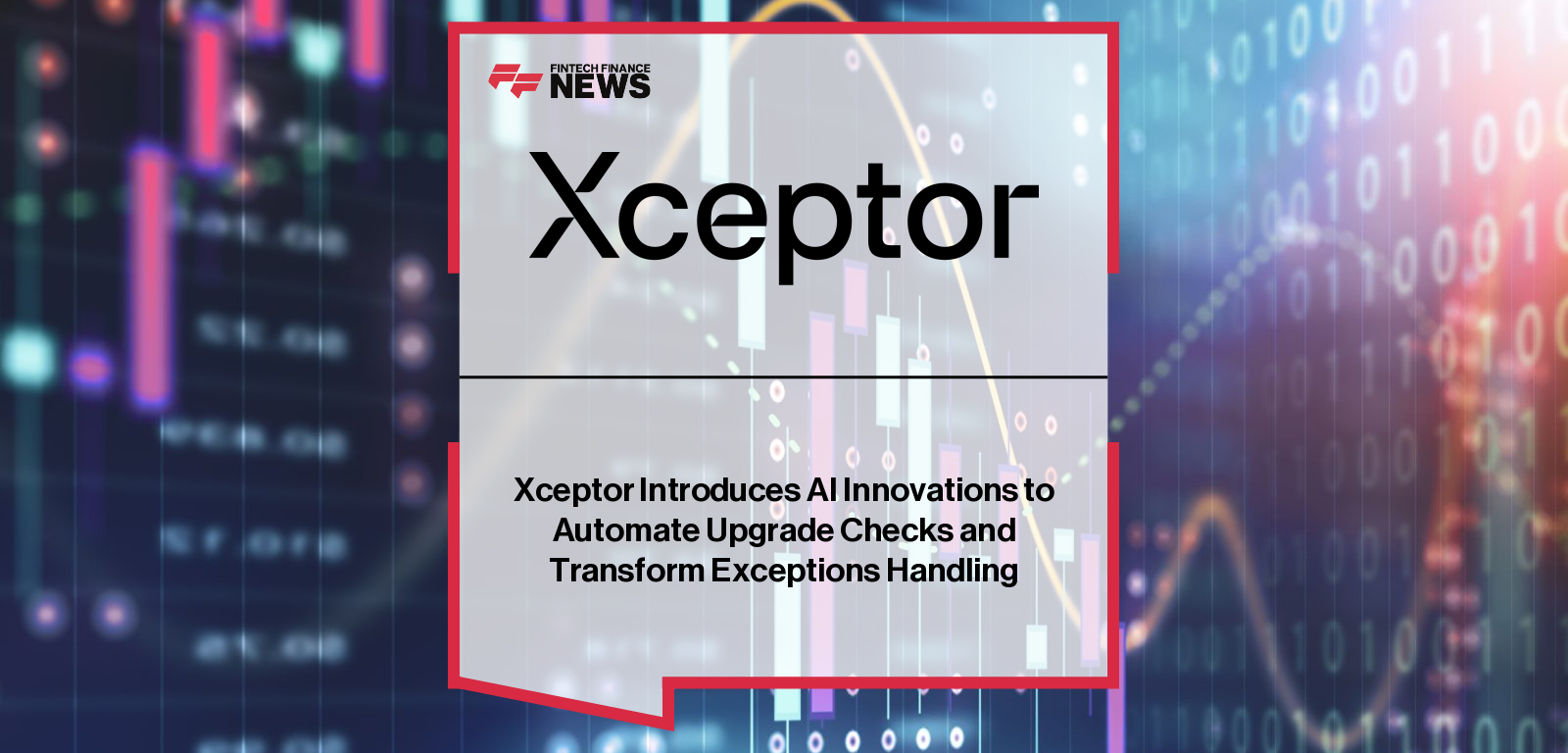 Xceptor announces AI-powered enhancements to its data automation platform, highlighting CTO and Founder Dan Reid and new tools improving solution delivery for capital markets institutions.