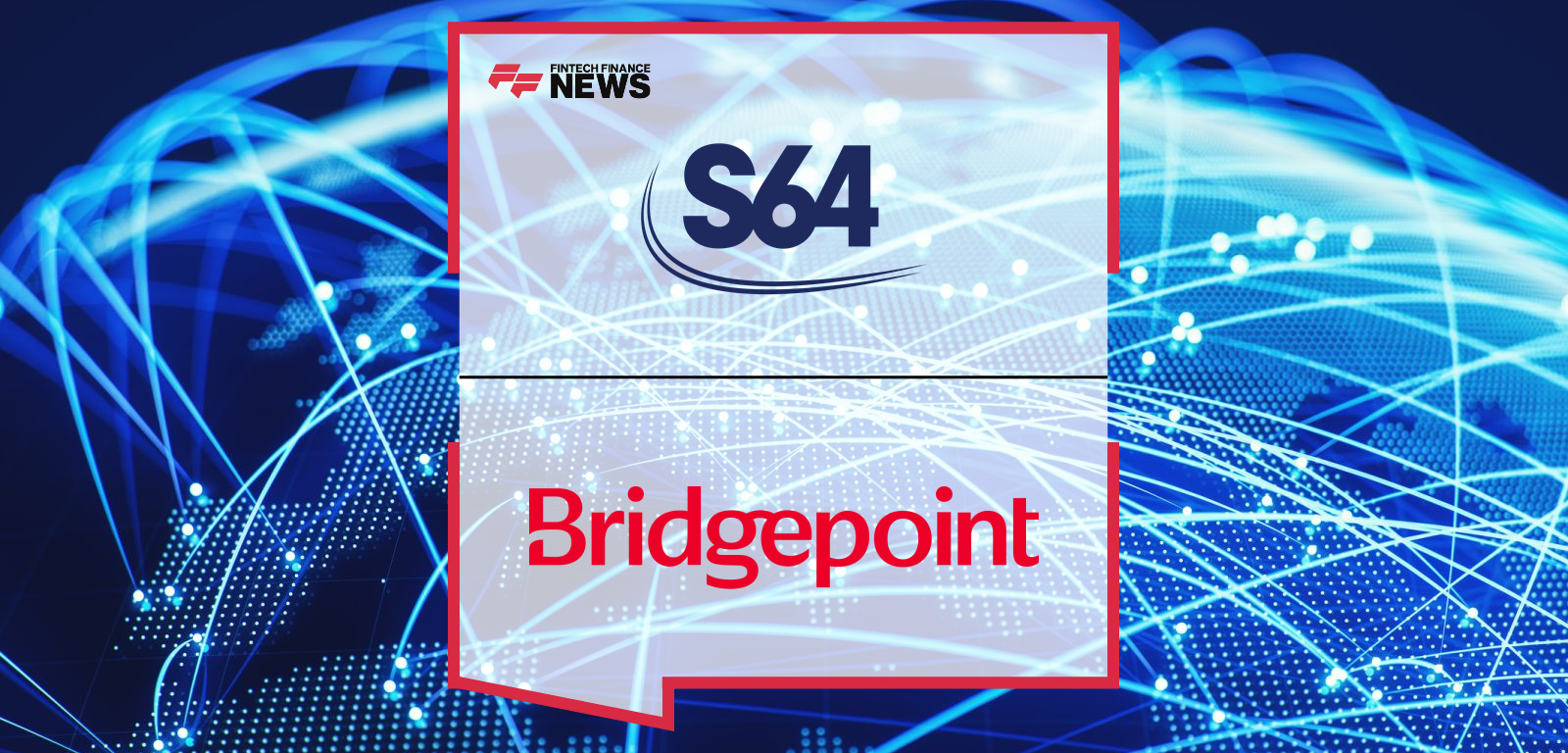 S64 partners with Bridgepoint Group to launch Bridgepoint Generations, with David Walsh and Tarun Nagpal leading the rollout of a new evergreen private equity fund for wealth managers.