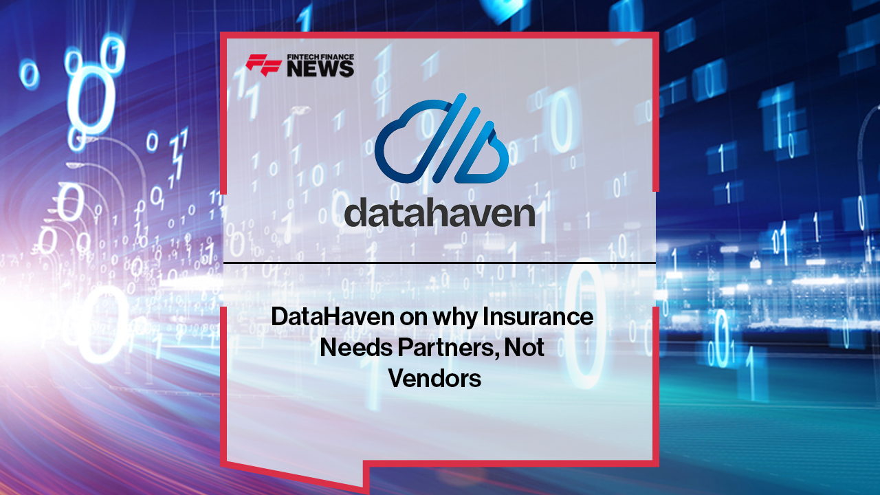 DataHaven on why Insurance Needs Partners, Not Vendors