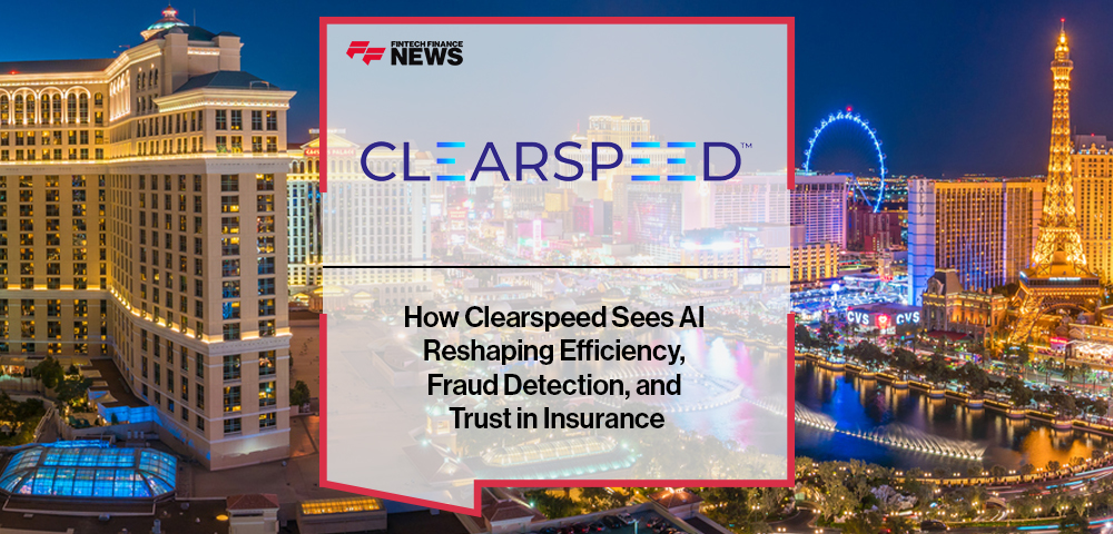 How Clearspeed Sees AI Reshaping Efficiency, Fraud Detection, and Trust in Insurance
