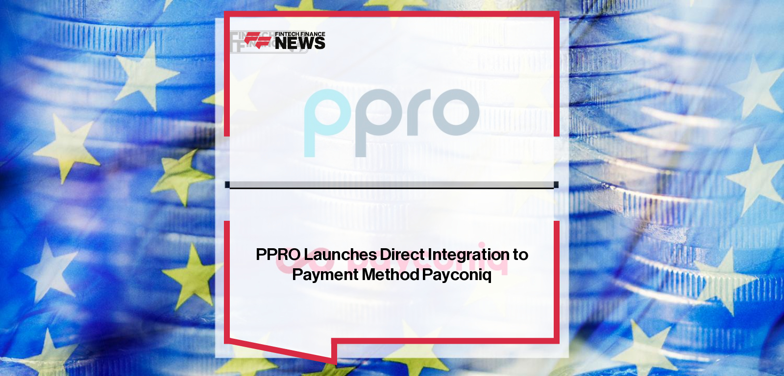 PPRO launches direct integration to payment method Payconiq, opening doors to Benelux for cross-border retailers | Fintech Finance