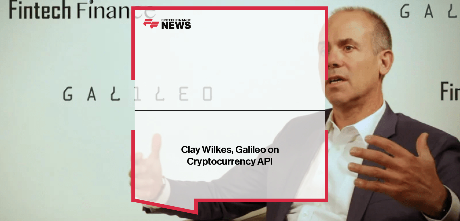 Clay Wilkes, Galileo on Cryptocurrency API