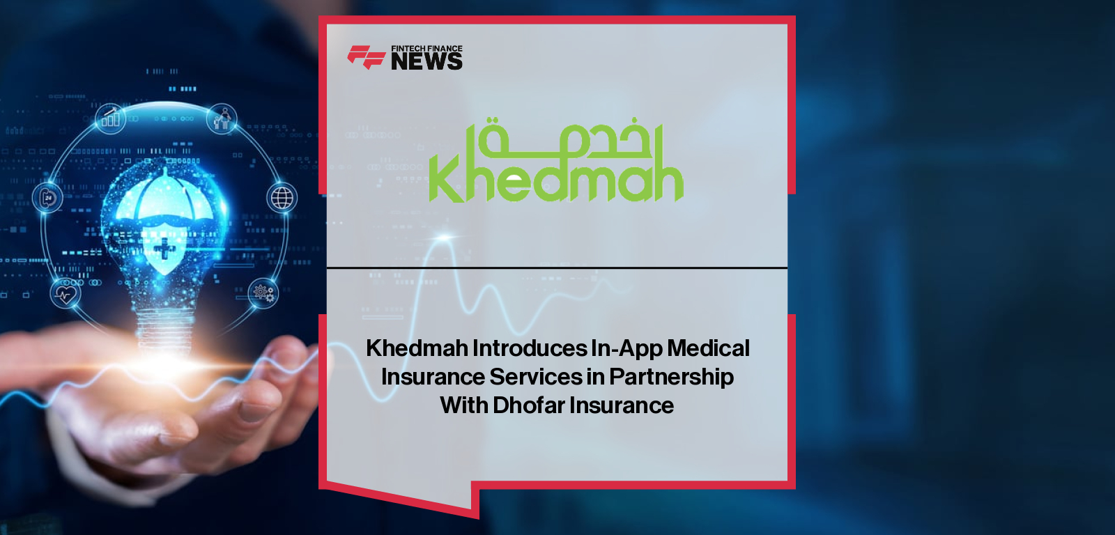Khedmah launches comprehensive medical insurance solutions in partnership with Dhofar Insurance to expand access to health coverage across the Sultanate.