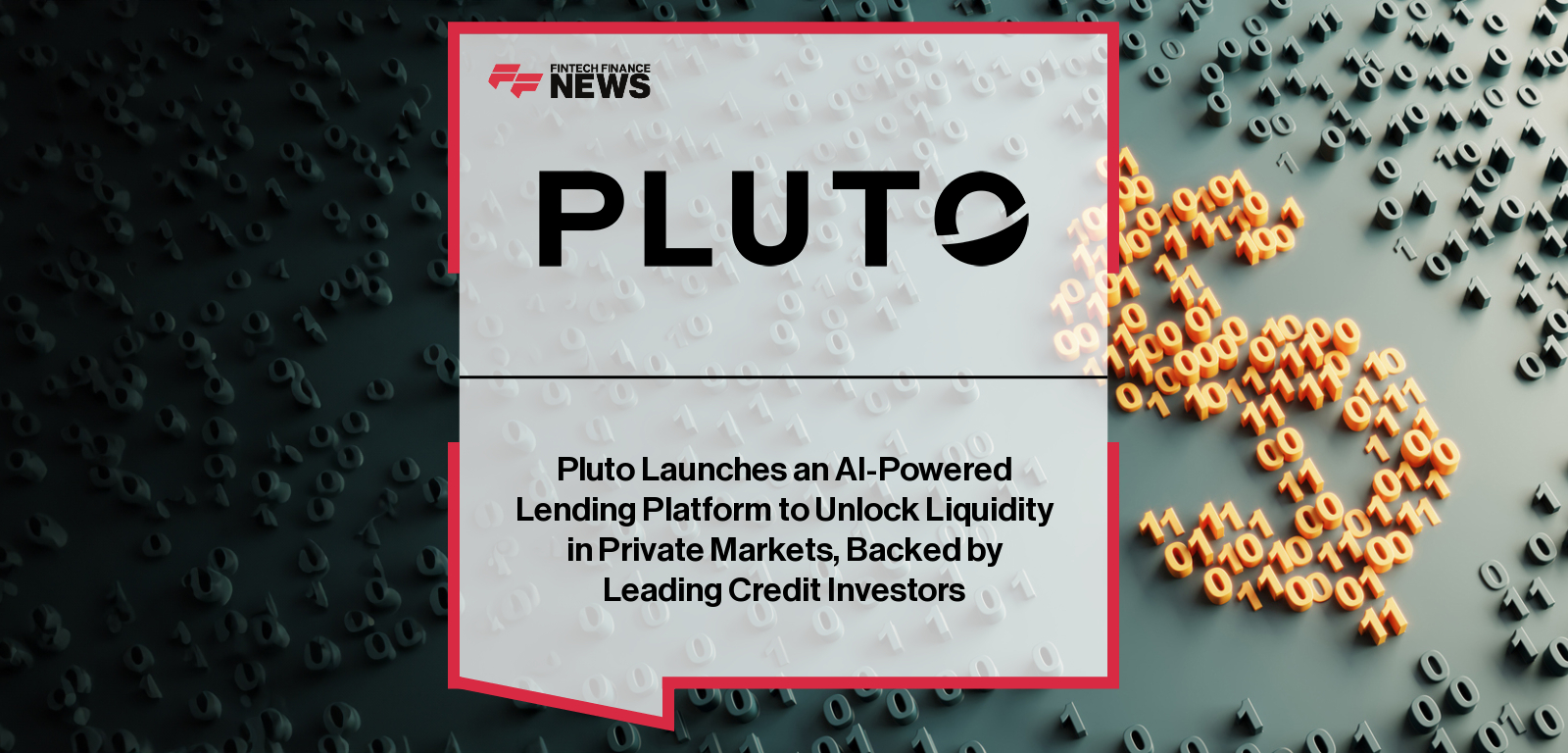 Pluto Launches an AI-Powered Lending Platform to Unlock Liquidity in Private Markets, Backed by Leading Credit Investors