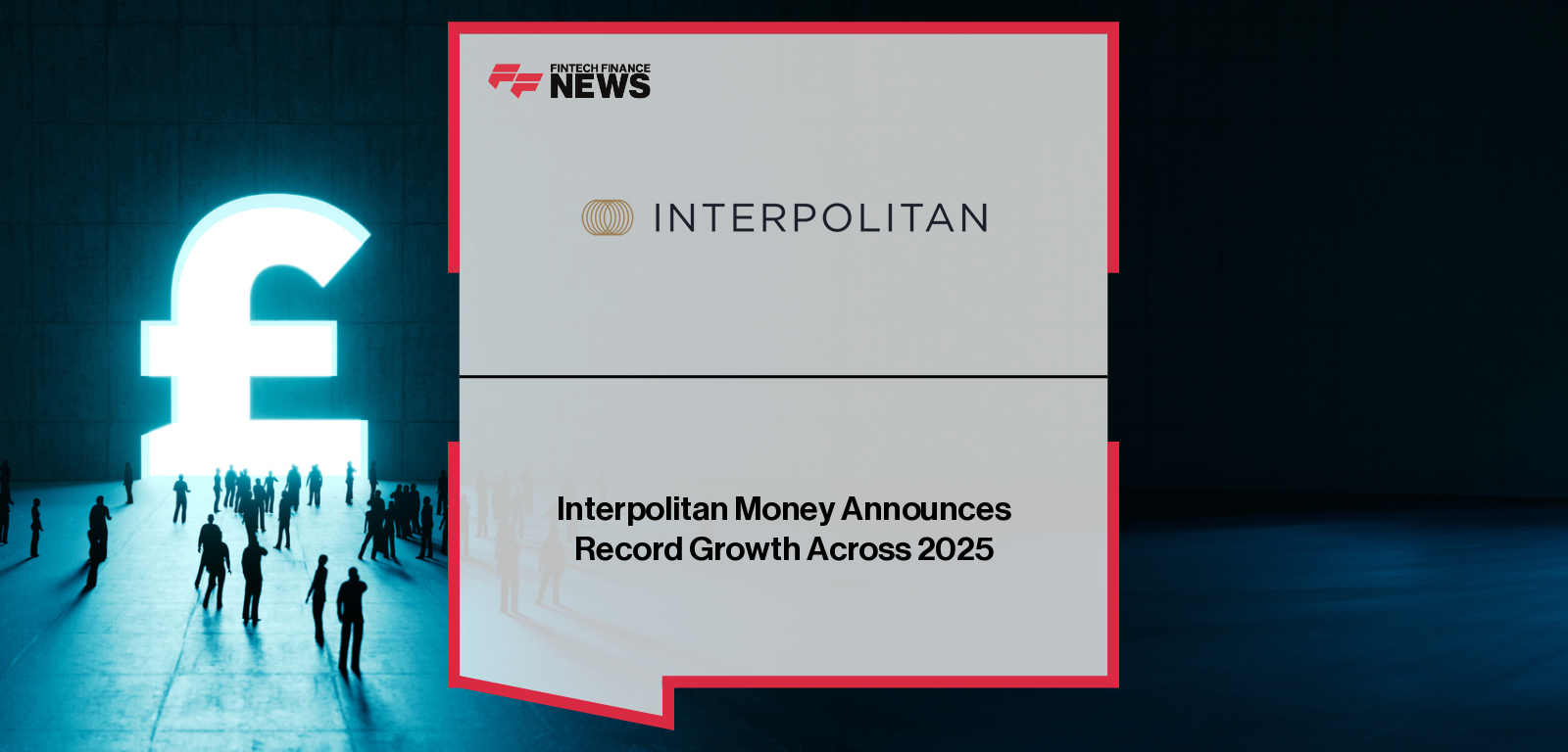 Interpolitan Money Announces Record Growth Across 2025