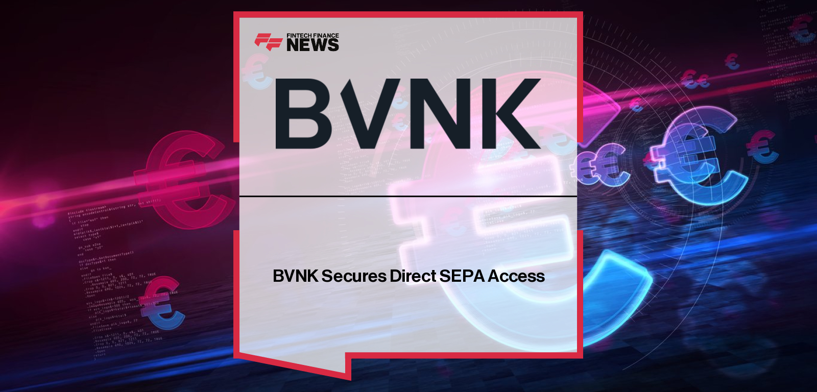 BVNK Secures Direct SEPA Access