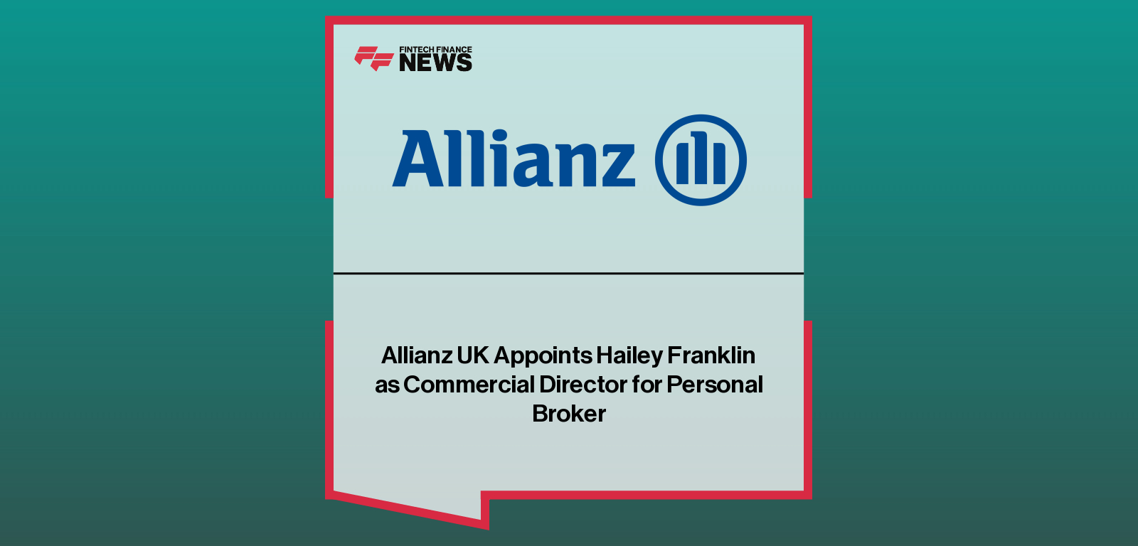 Allianz UK appoints Hailey Franklin as Commercial Director for Allianz Personal Broker, strengthening trading performance and broker-focused capabilities.|