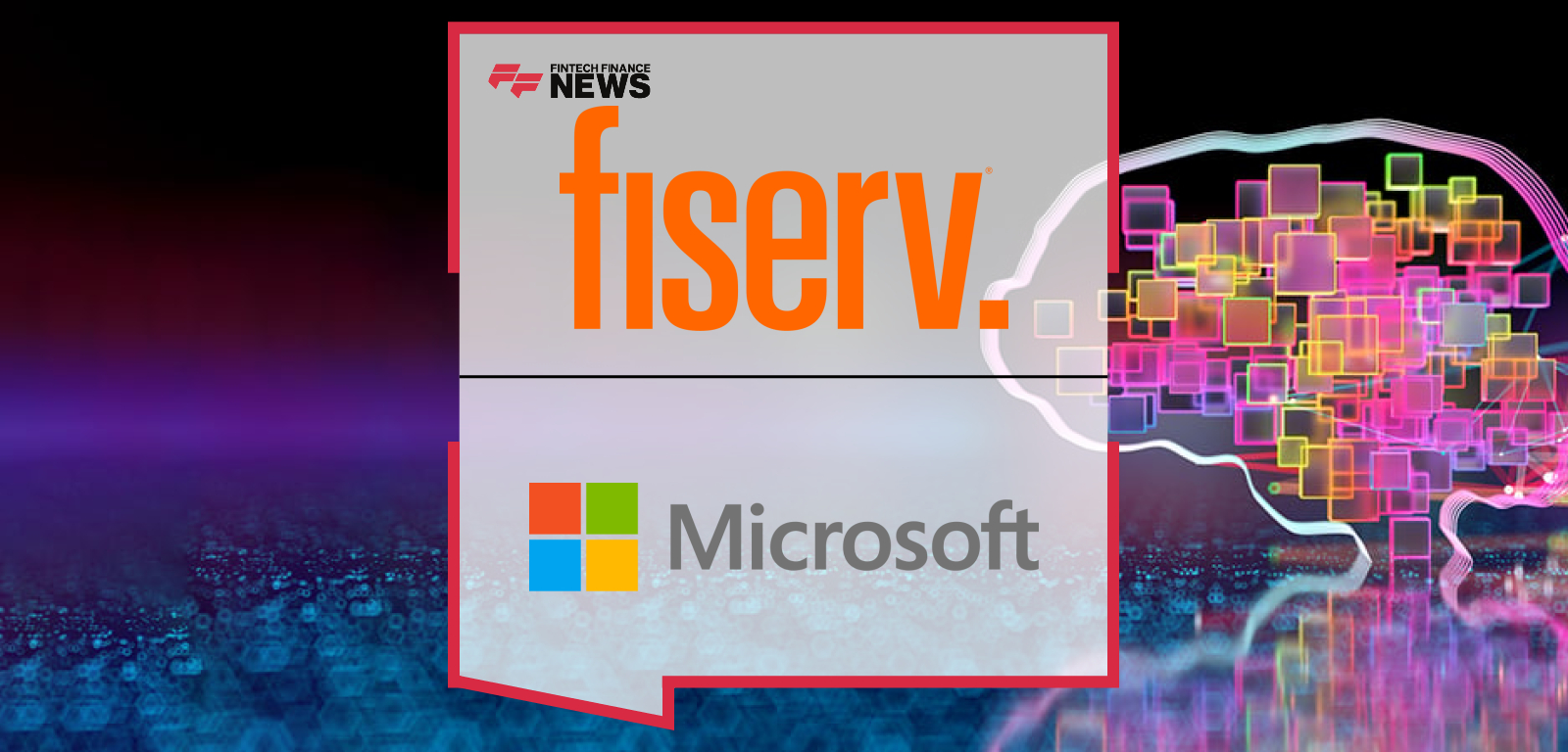 Fiserv Collaborates with Microsoft to Accelerate AI-Driven Innovation