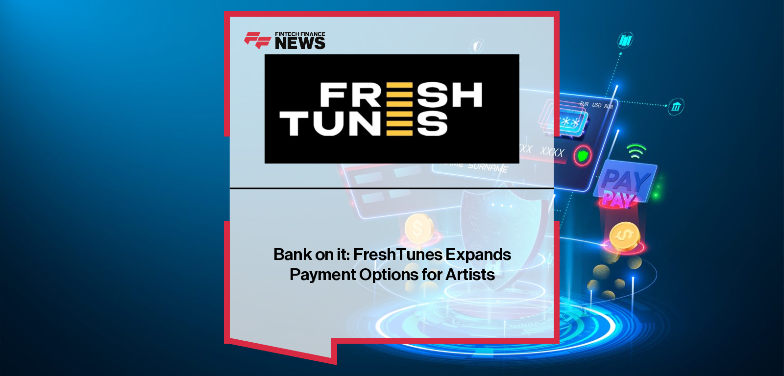 Bank on it: FreshTunes Expands Payment Options for Artists
