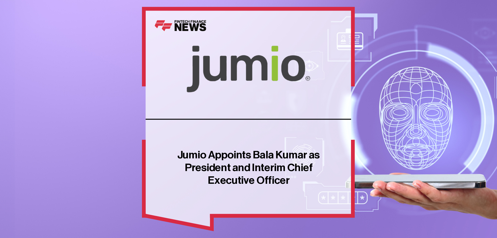 Jumio Appoints Bala Kumar as President and Interim Chief Executive Officer