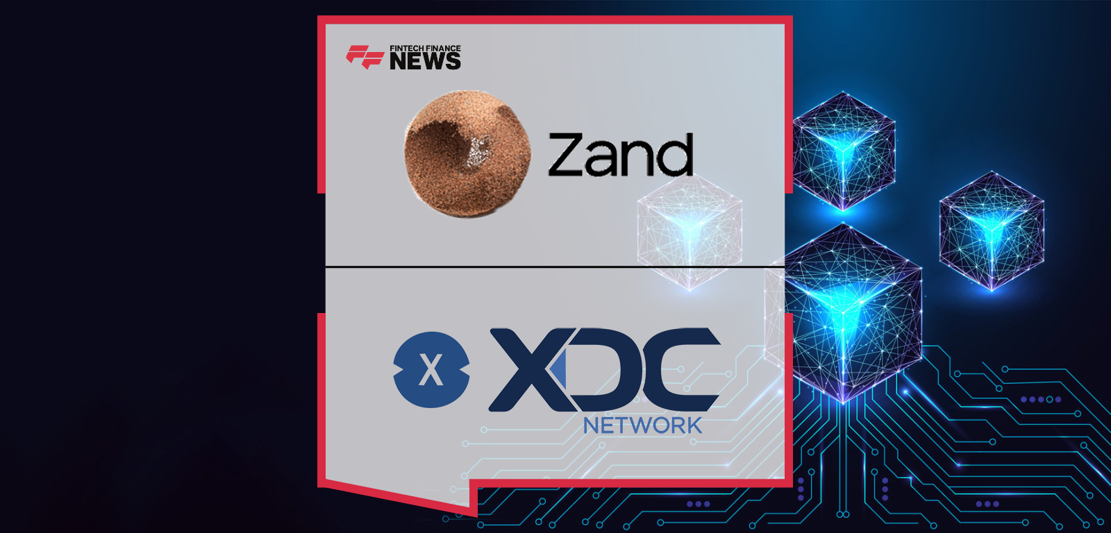 Zand Adopts XDC Network to Advance Blockchain-Powered Payments