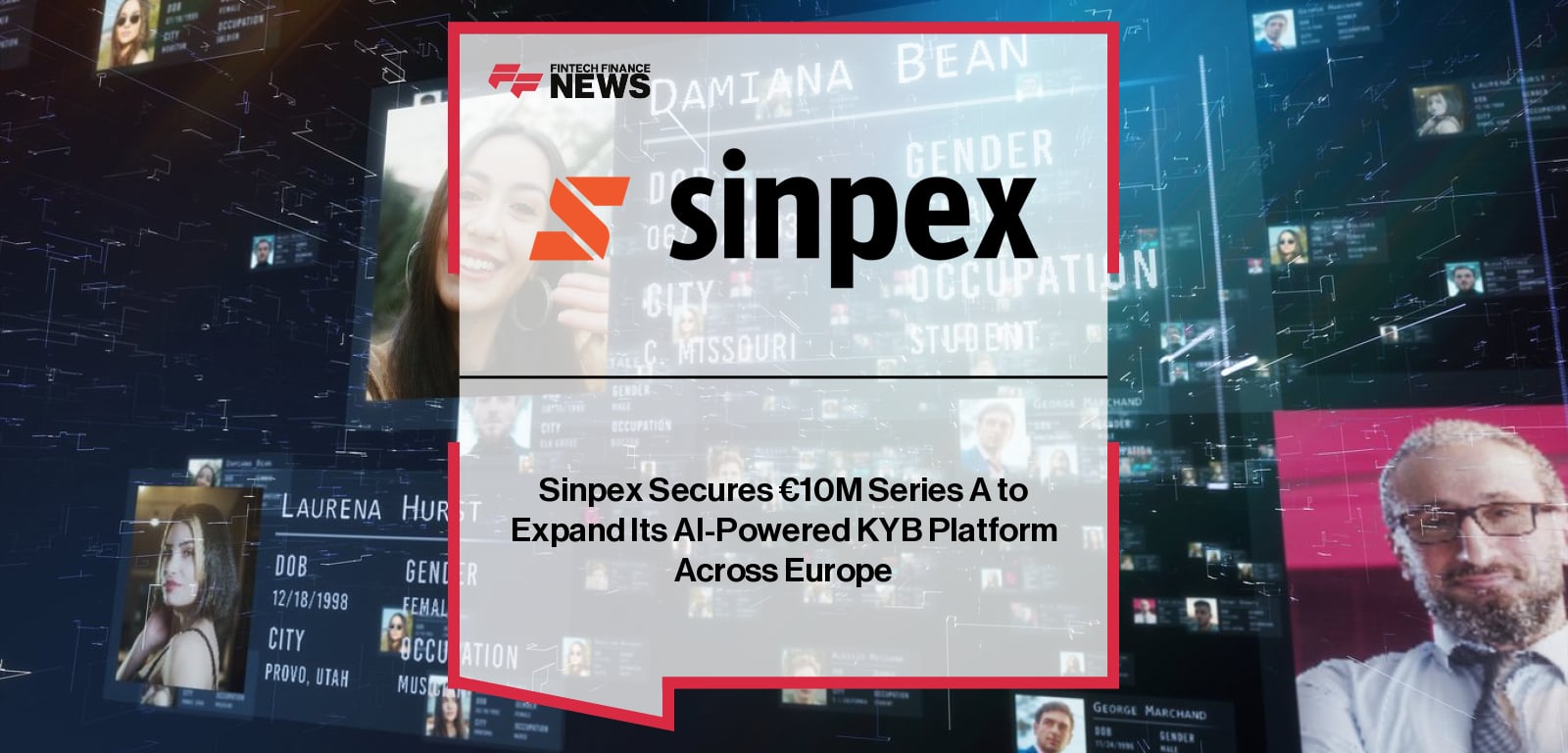 Sinpex Secures €10M Series A to Expand Its AI-Powered KYB Platform Across Europe