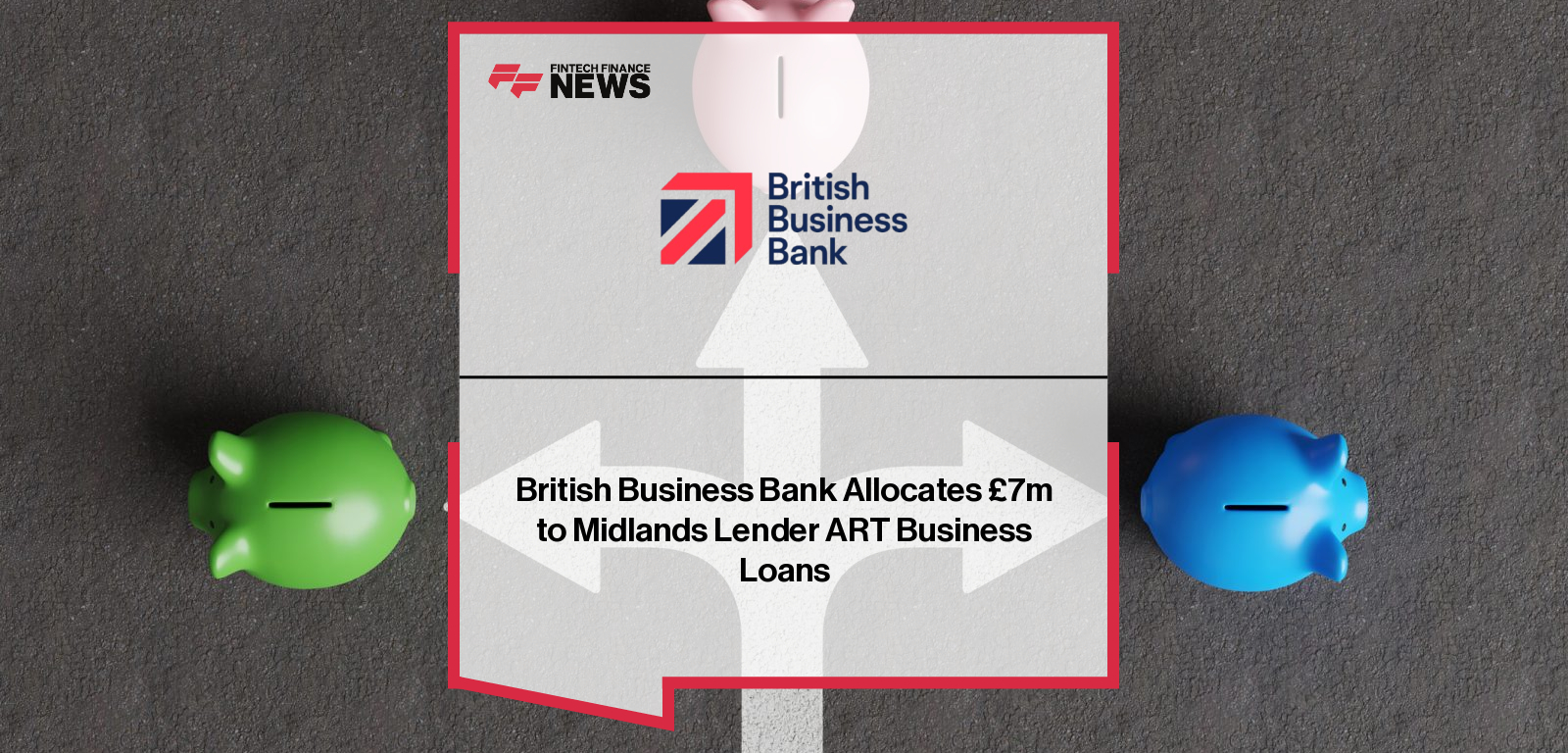 British Business Bank Allocates £7m to Midlands Lender ART Business Loans