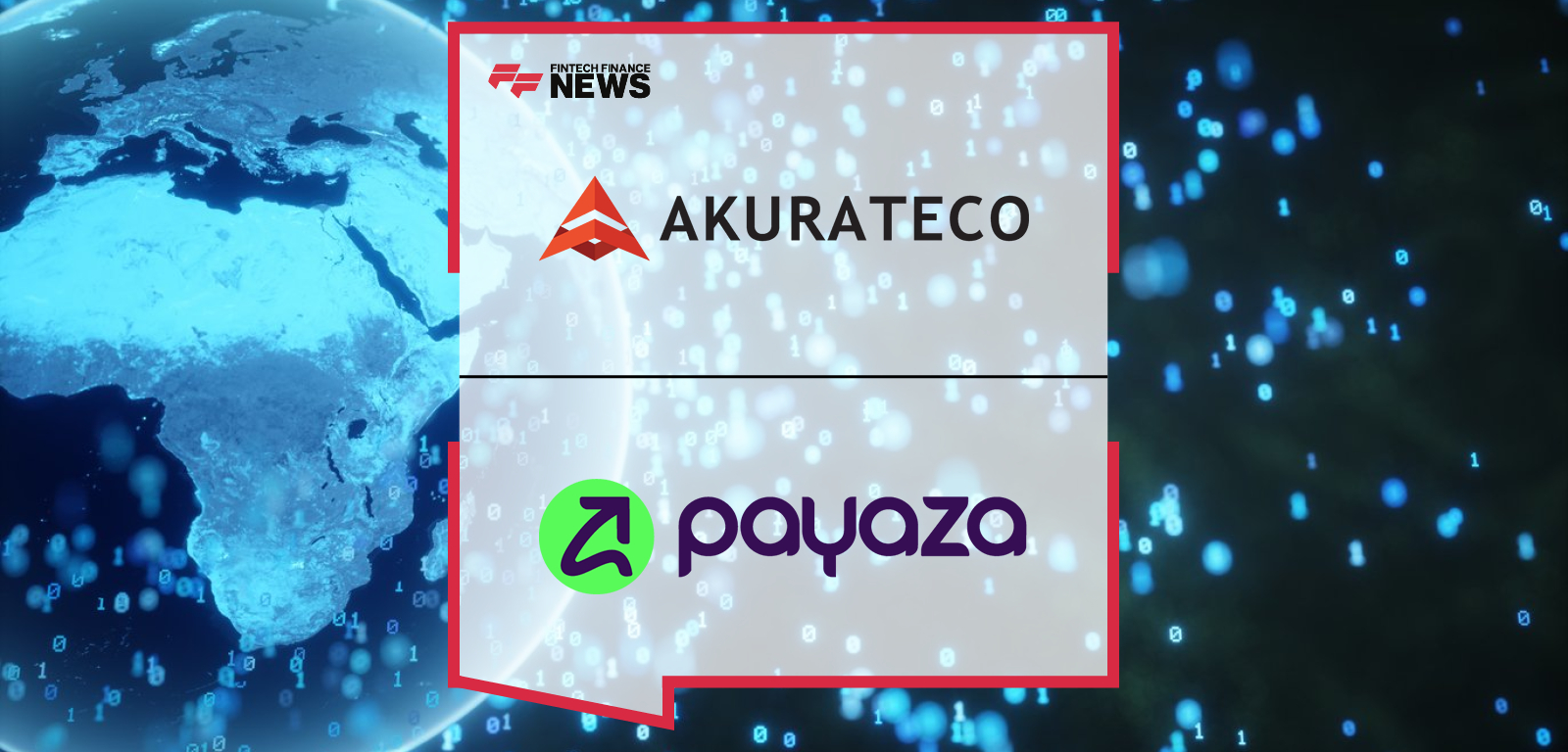 Akurateco and Payaza Announce Strategic Partnership to Expand Payment Capabilities Across Africa and Global Markets