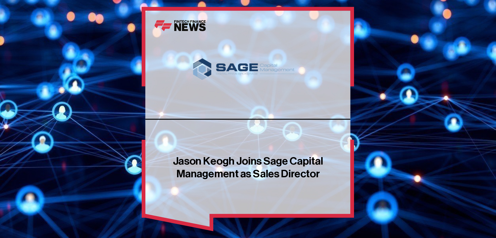 Jason Keogh Joins Sage Capital Management as Sales Director