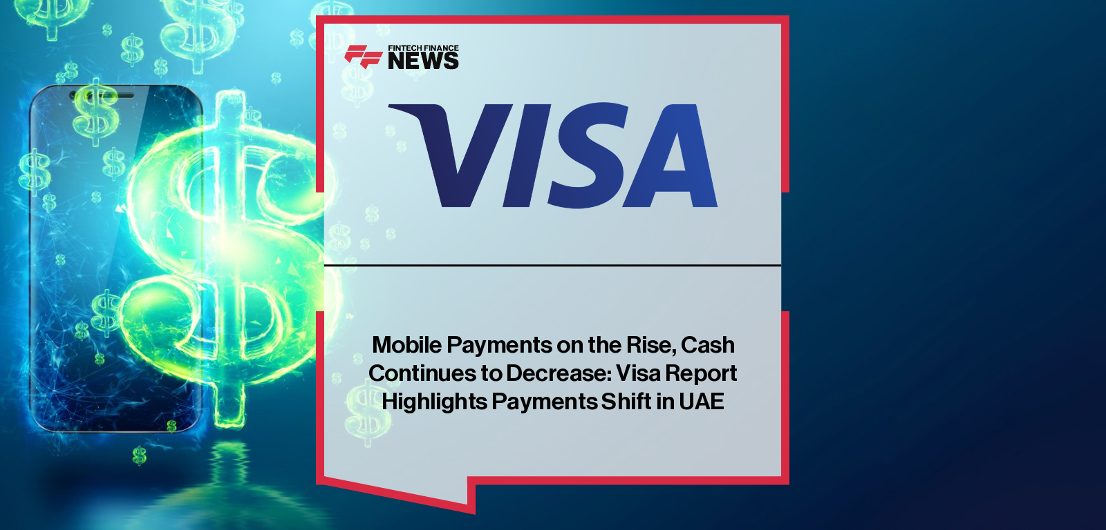 Mobile Payments on the Rise, Cash Continues to Decrease: Visa Report Highlights Payments Shift in UAE