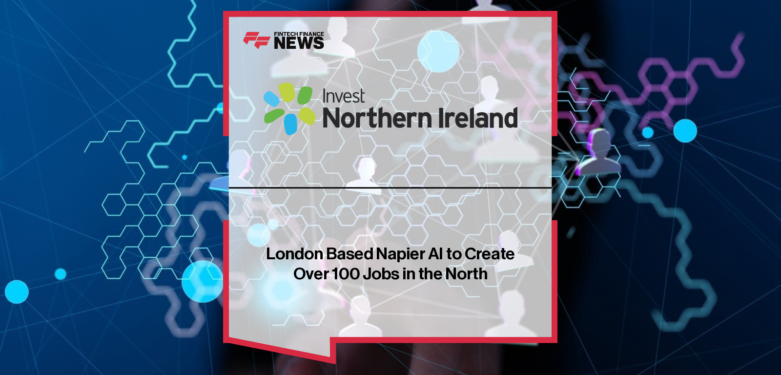 London Based Napier AI to Create Over 100 Jobs in the North