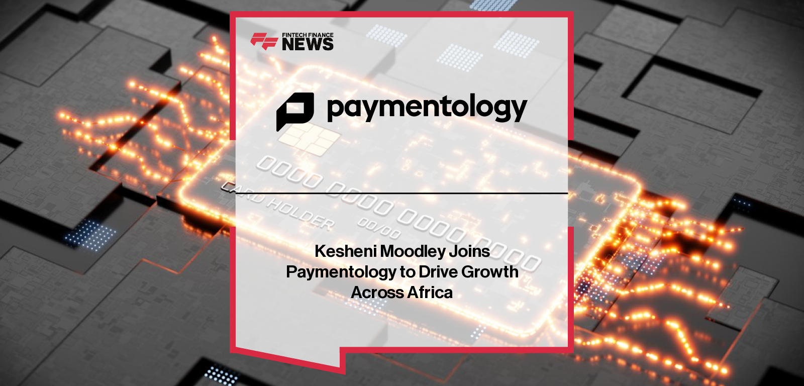 Kesheni Moodley Joins Paymentology to Drive Growth Across Africa