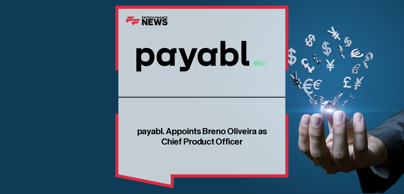 payabl. Appoints Breno Oliveira as Chief Product Officer