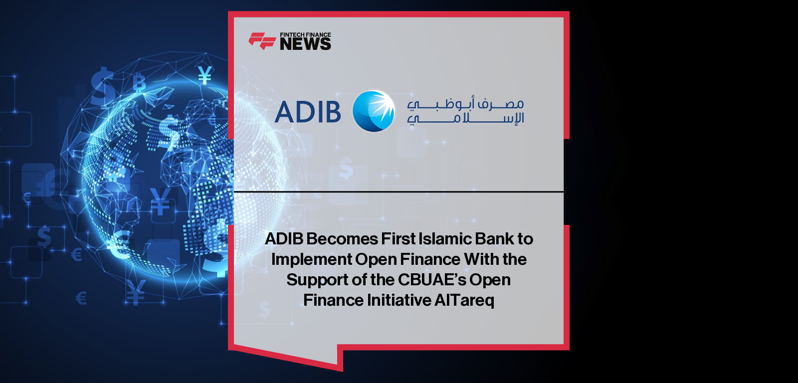 ADIB Becomes First Islamic Bank to Implement Open Finance With the Support of the CBUAE’s Open Finance Initiative AlTareq