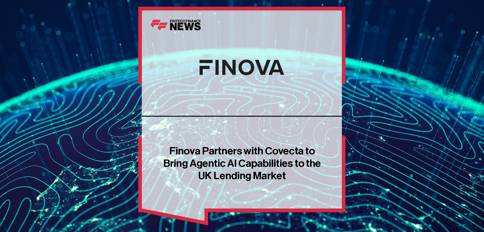 Finova Partners with Covecta to Bring Agentic AI Capabilities to the UK Lending Market