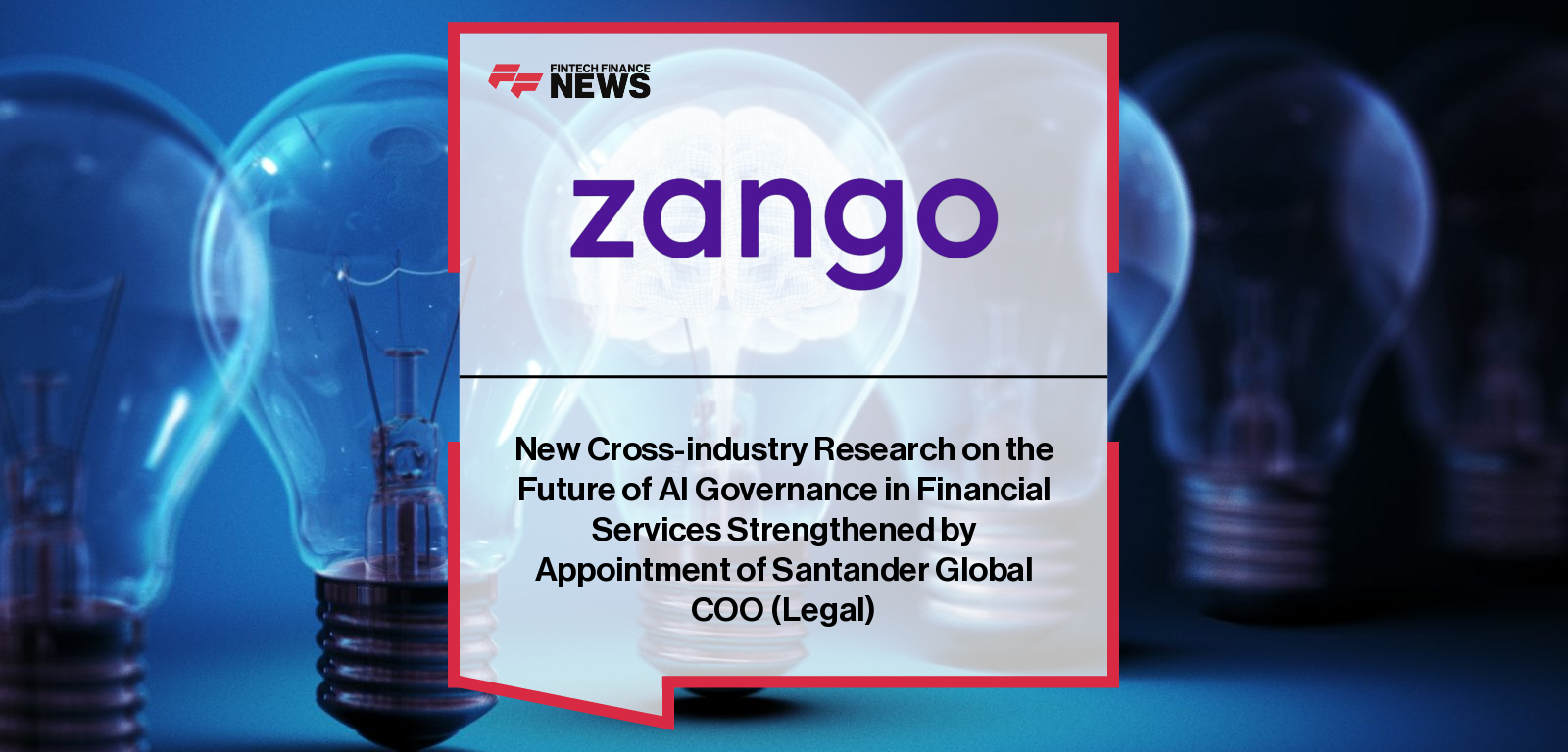 New Cross-industry Research on the Future of AI Governance in Financial Services Strengthened by Appointment of Santander Glo