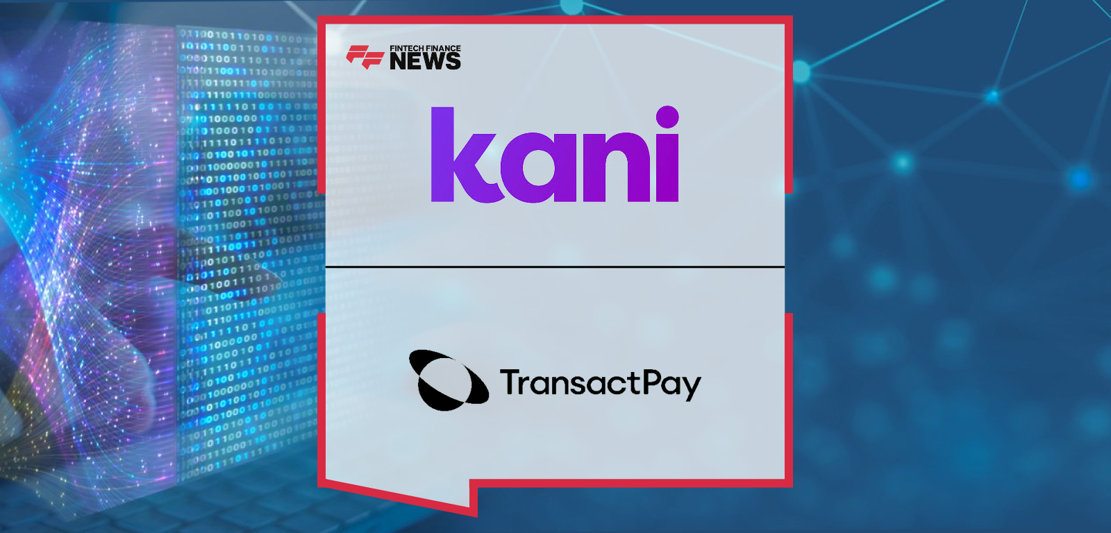 Kani Powers TransactPay’s Next Chapter with Partnership