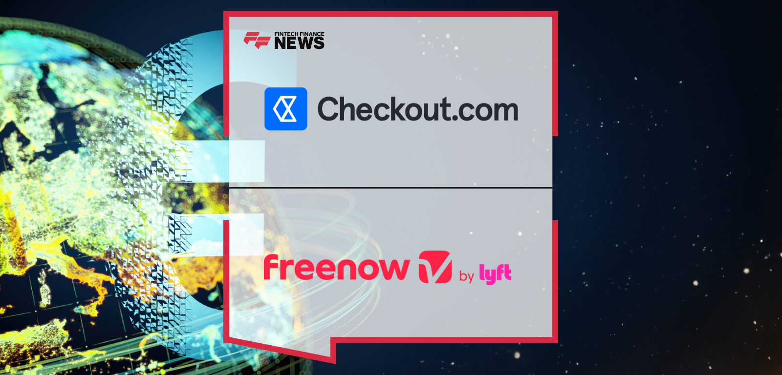 Checkout.com Powers Digital Payments Behind Freenow by Lyft’s Journeys Across Europe
