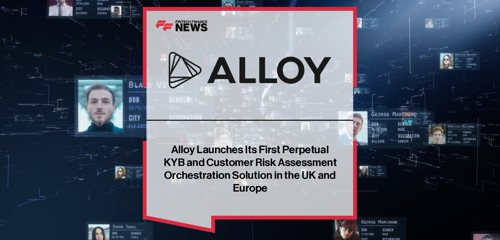 Alloy Launches Its First Perpetual KYB and Customer Risk Assessment Orchestration Solution in the UK and Europe