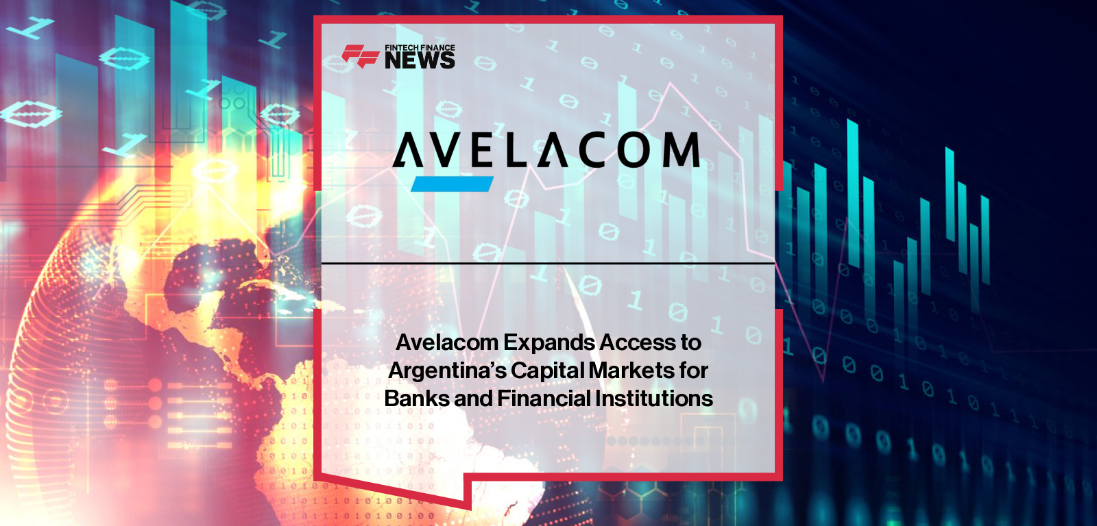 Avelacom Expands Access to Argentina’s Capital Markets for Banks and Financial Institutions