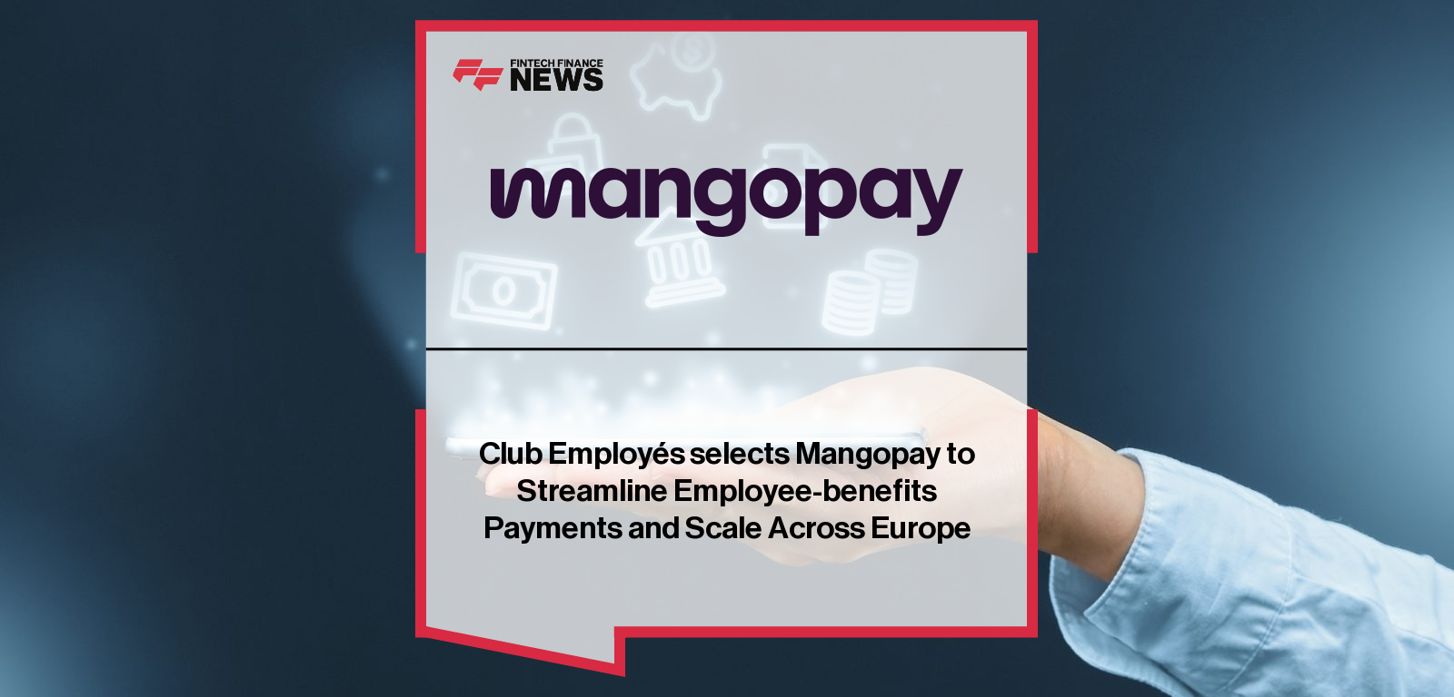Club Employés selects Mangopay to Streamline Employee-benefits Payments and Scale Across Europe