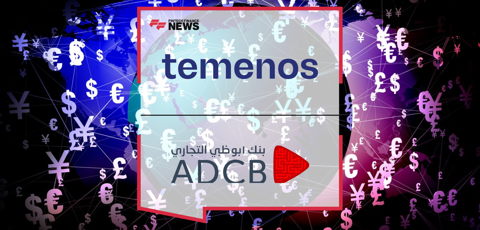 ADCB Egypt Goes Live with Temenos to Modernize Payments Infrastructure and Accelerate its Digital Transformation Plans