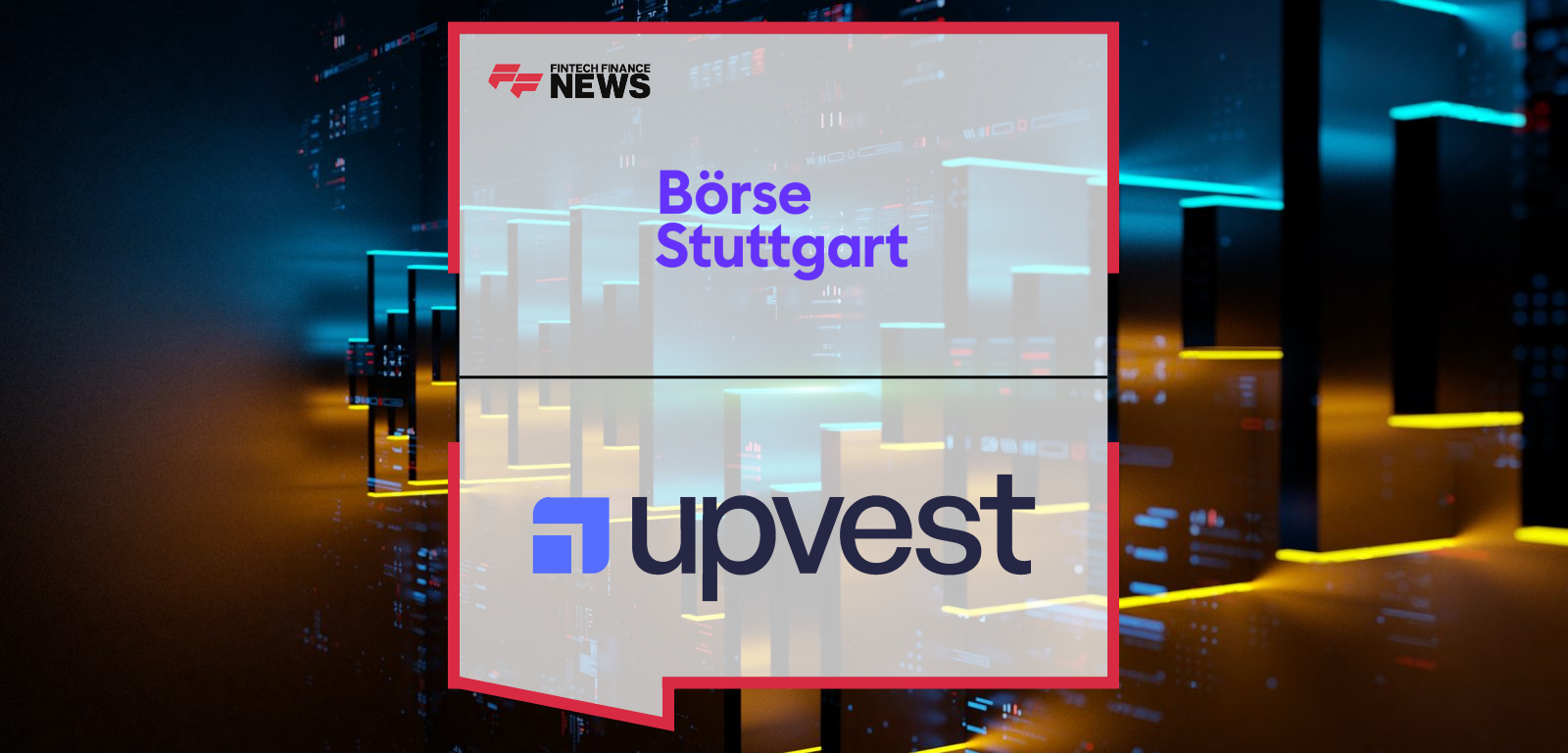 Upvest Partners with Boerse Stuttgart to Bring Securitised Derivatives Trading to Financial Institutions Across Europe