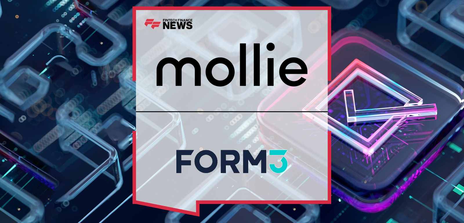 Form3 Expands Growing Client Base With European Fintech Mollie