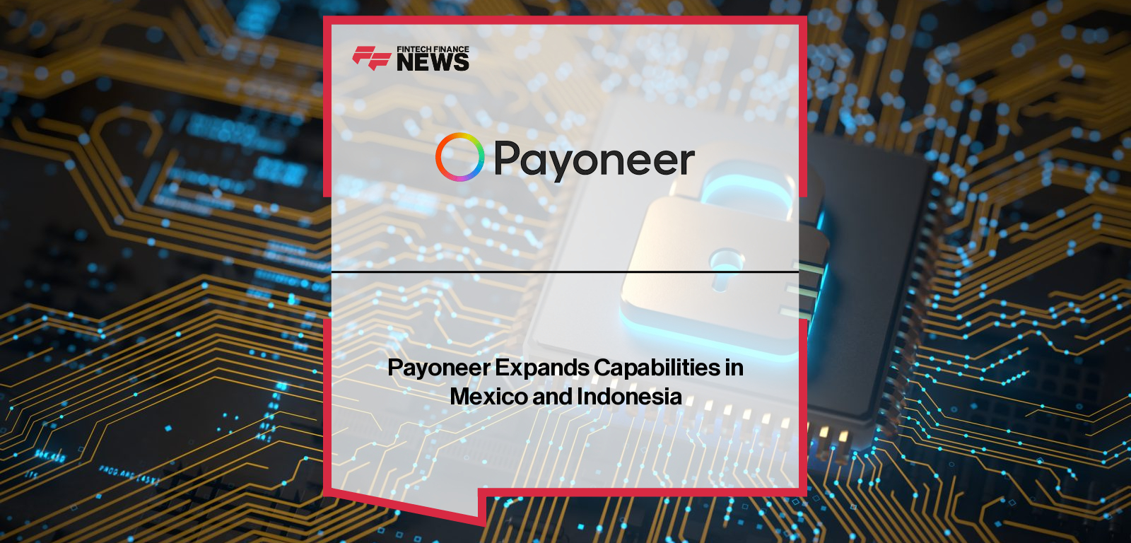 Payoneer Expands Capabilities in Mexico and Indonesia