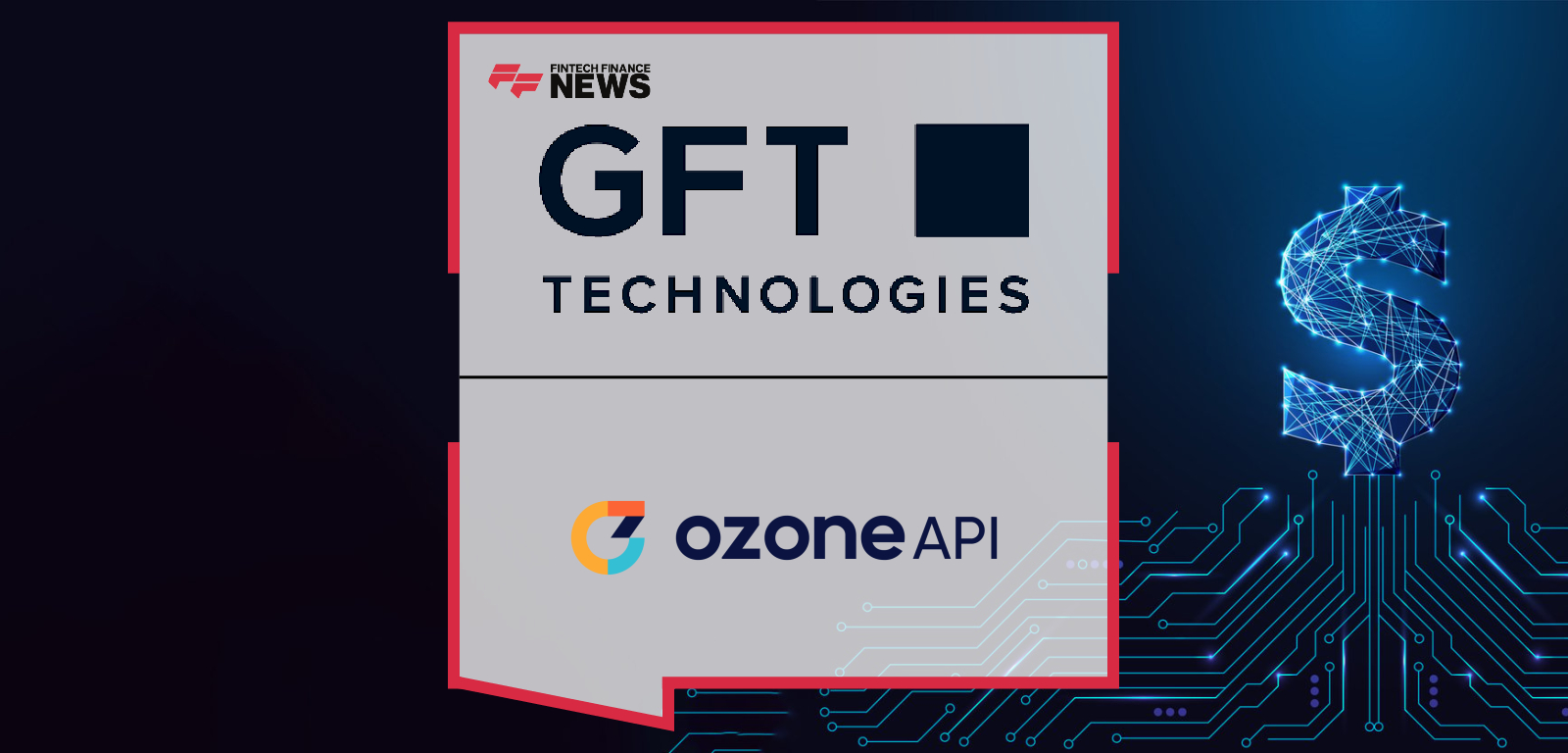 GFT and Ozone API Partner to Guide Canadian Institutions Through Open Banking Transition