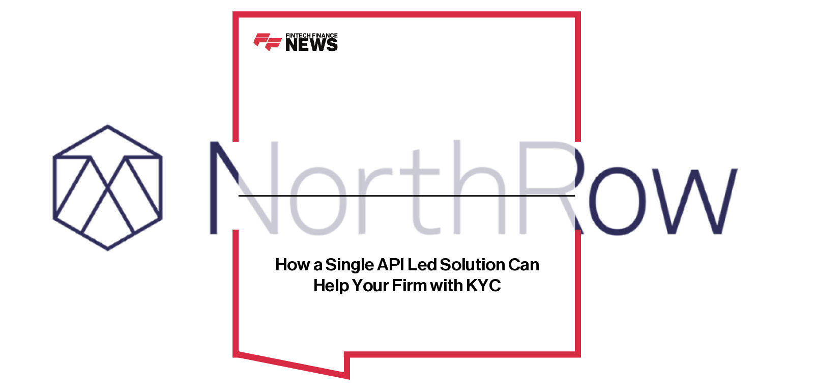 How a Single API Led Solution Can Help Your Firm with KYC