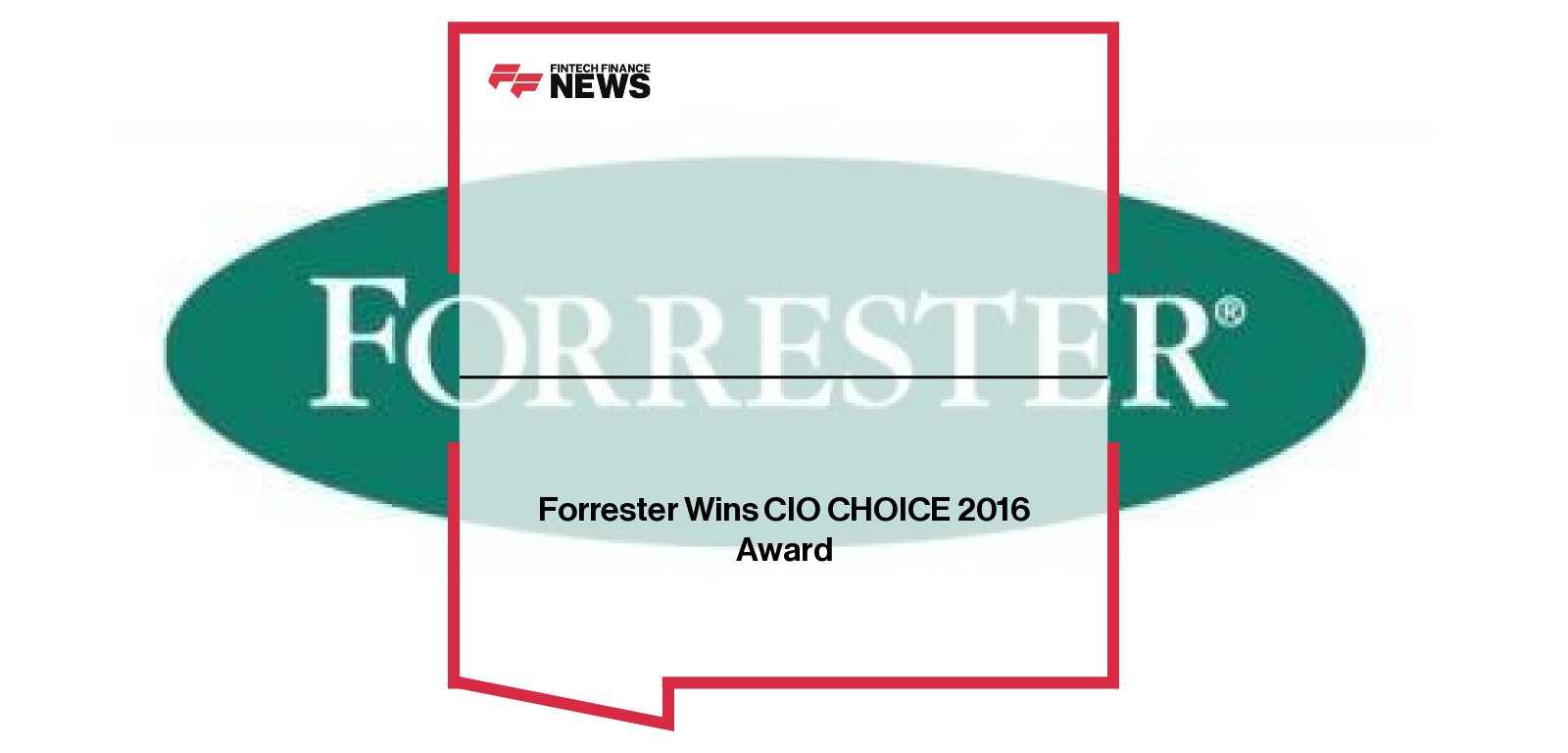 Forrester Wins CIO CHOICE 2016 Award
