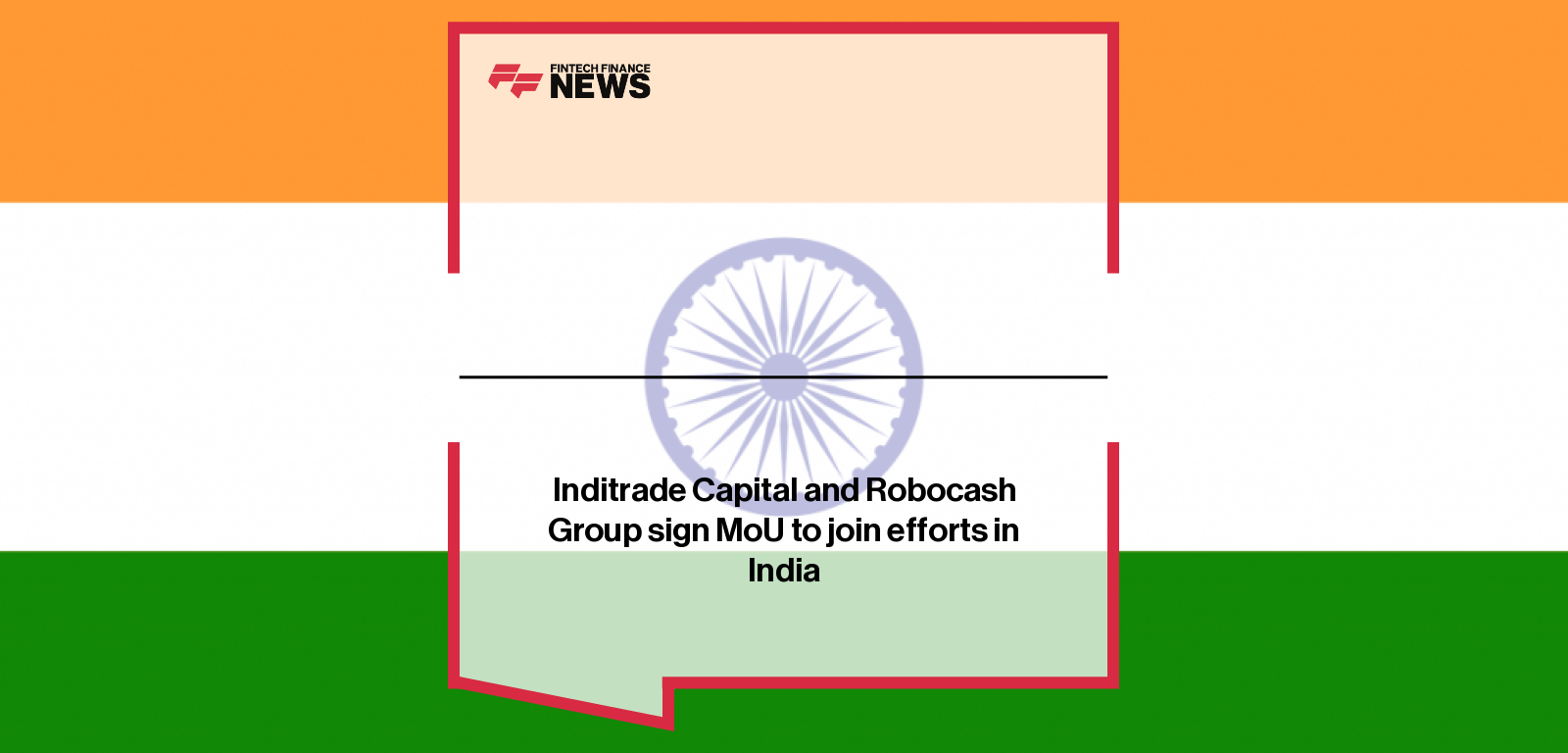 Inditrade Capital and Robocash Group sign MoU to join efforts in India