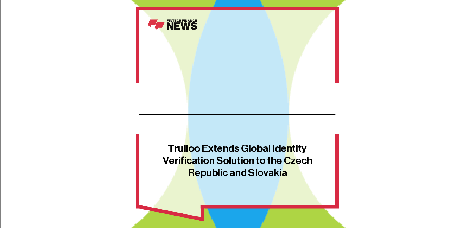 Trulioo Extends Global Identity Verification Solution to the Czech Republic and Slovakia