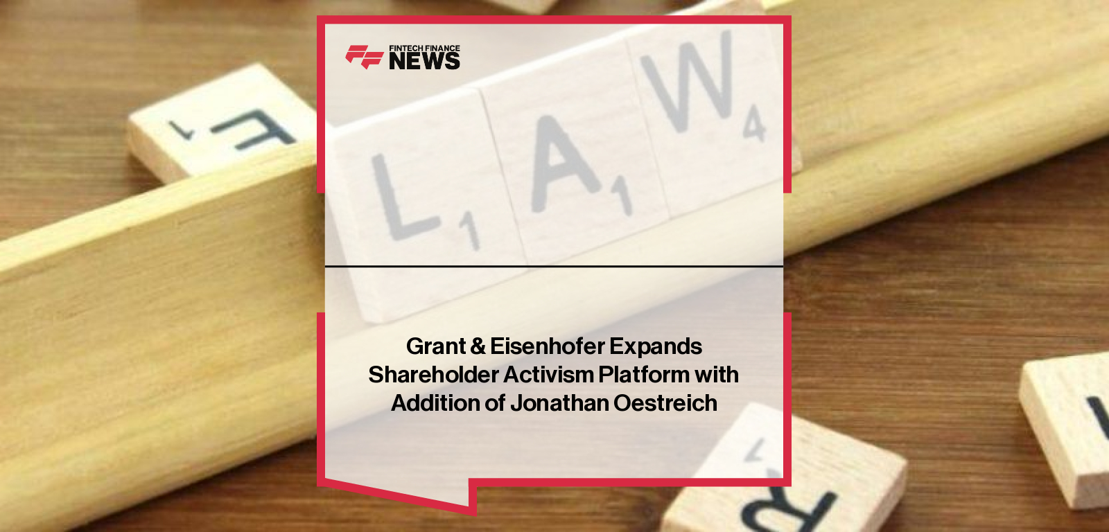 Grant & Eisenhofer Expands Shareholder Activism Platform with Addition of Jonathan Oestreich