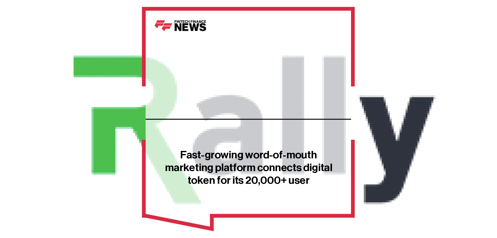 Fast-growing word-of-mouth marketing platform connects digital token for its 20,000+ user