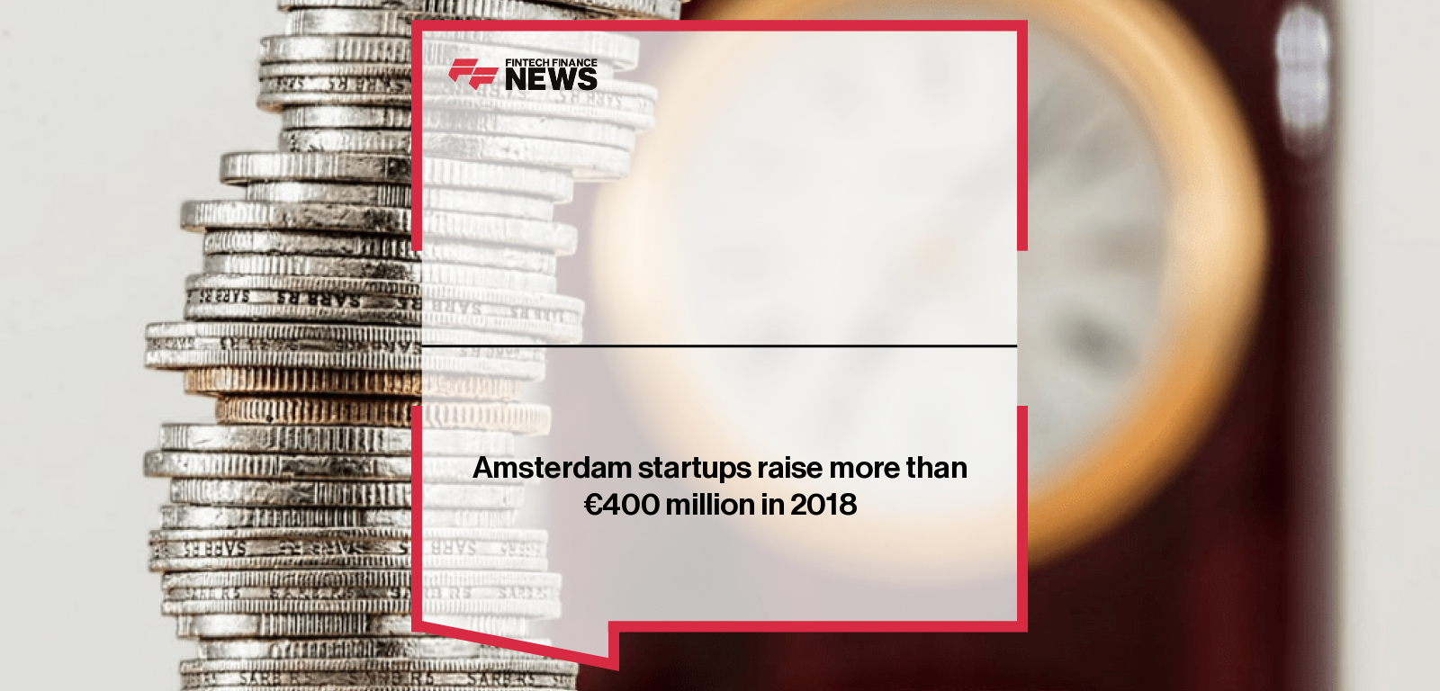 Amsterdam startups raise more than €400 million in 2018
