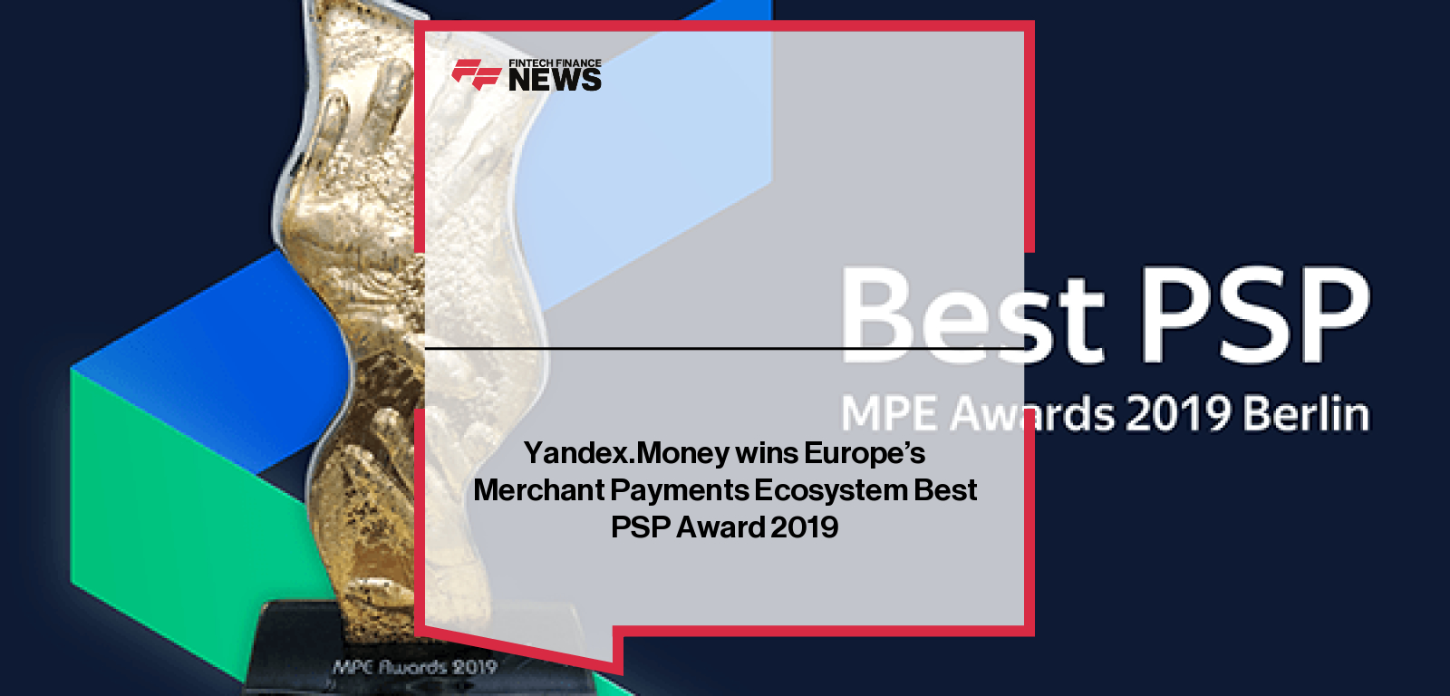 Yandex.Money wins Europe’s Merchant Payments Ecosystem Best PSP Award 2019