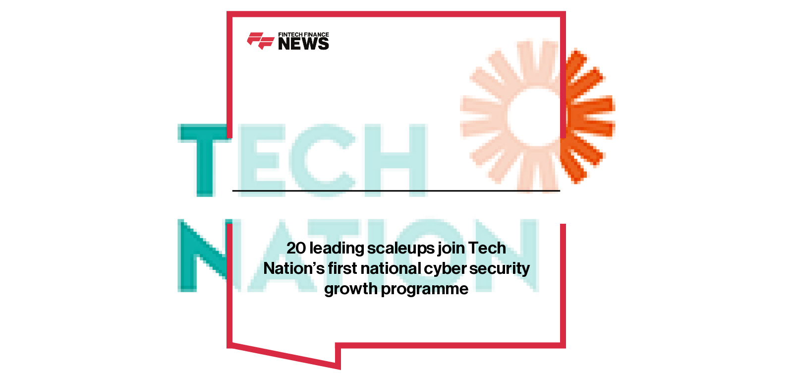 20 leading scaleups join Tech Nation’s first national cyber security growth programme