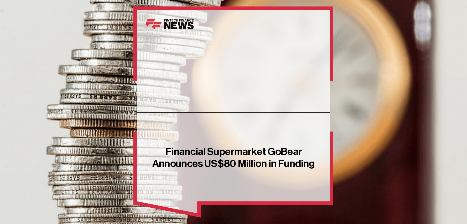Financial Supermarket GoBear Announces US$80 Million in Funding