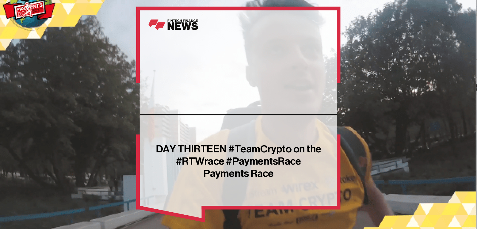 TeamCrypto progress update on Day Thirteen of the RTW Payments Race, highlighting real-world testing of crypto-enabled global payments infrastructure.