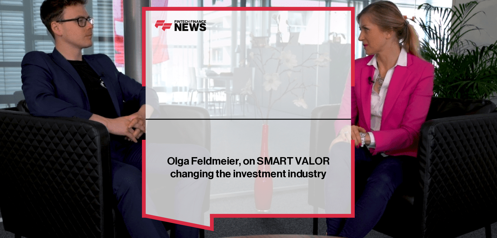 Olga Feldmeier, on SMART VALOR changing the investment industry