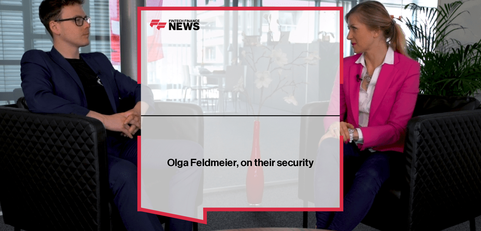 Olga Feldmeier, on their security