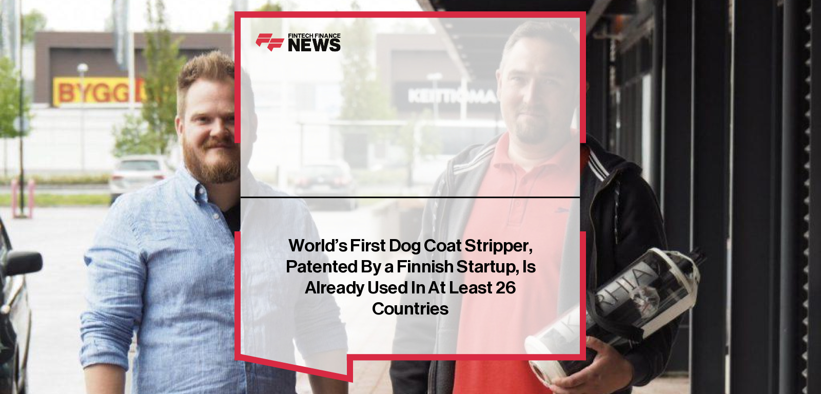 World’s First Dog Coat Stripper, Patented By a Finnish Startup, Is Already Used In At Least 26 Countries